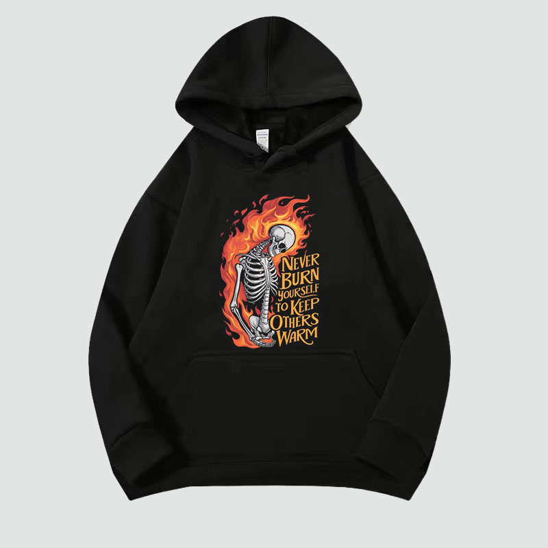 Never Burn Yourself Unisex Hoodie