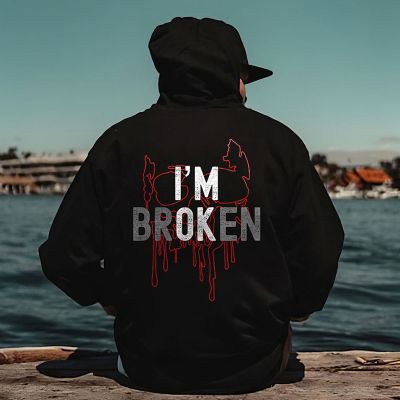 "I'm Broken" Printed Hoodie