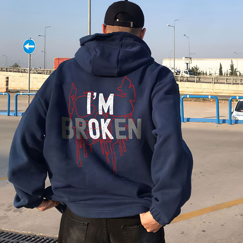 "I'm Broken" Printed Hoodie
