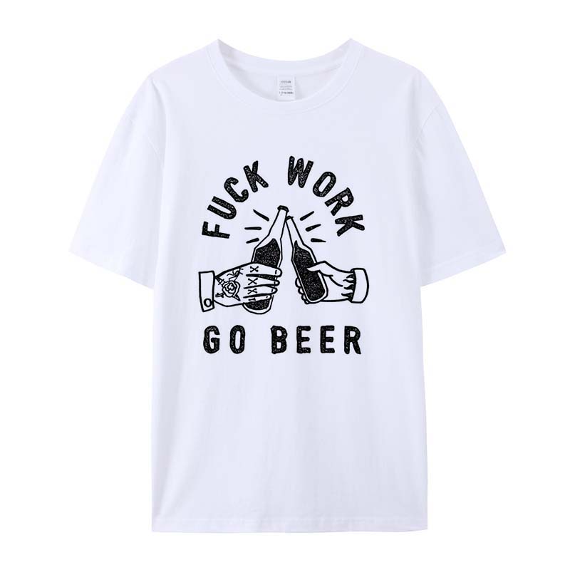 F Work Go Beer Printed T-shirt