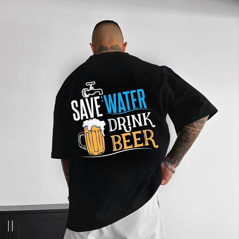 Save Water Drink at  Beer Oktoberfest Printed T-shirt