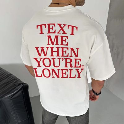 Text Me When You Are Lonely Printed Cotton Tee