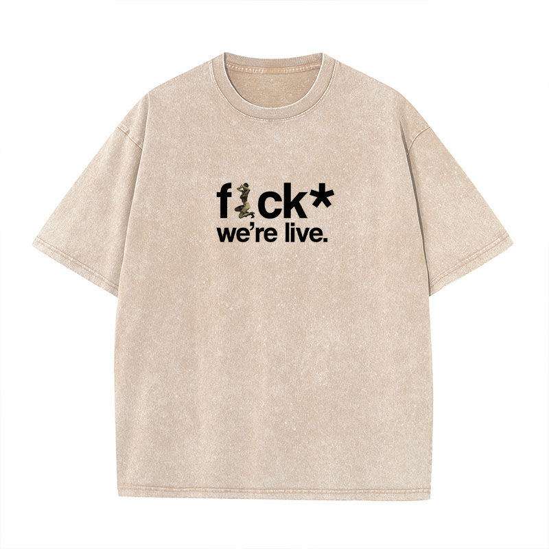 F*uck We're Live Printed Washed Cotton T-Shirt