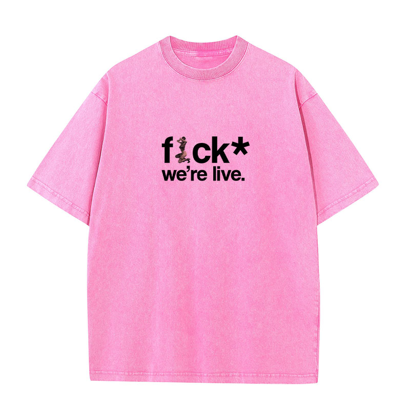 F*uck We're Live Printed Washed Cotton T-Shirt