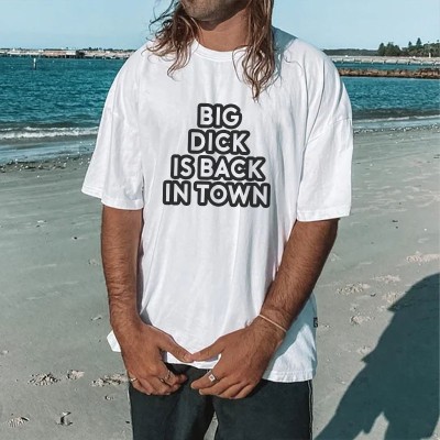 Big Dick Is Back In Town Printed Cotton Tee