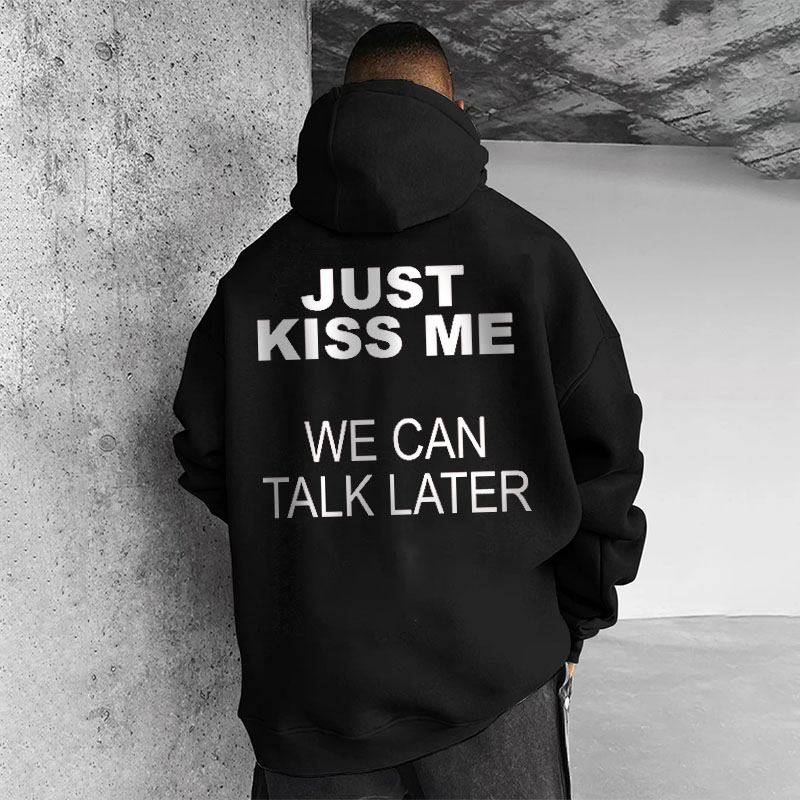 Just Kiss Me Printed Hoodie