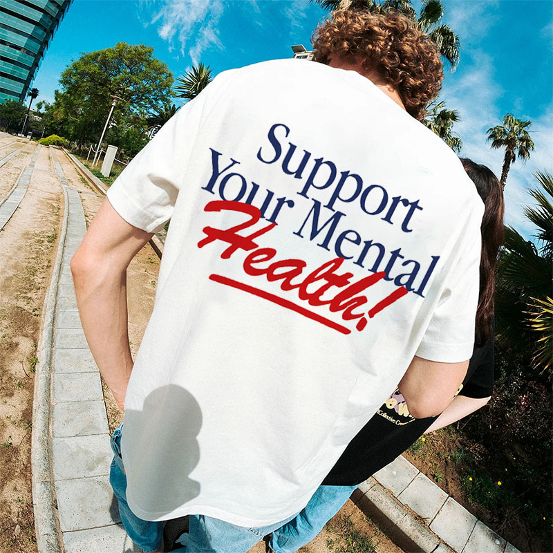 “Support Your Mental Health”Cotton T-Shirt