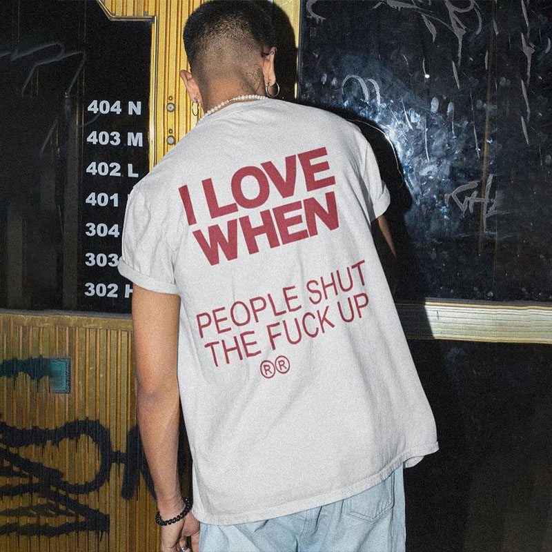 “I Love When”Cotton T-Shirt