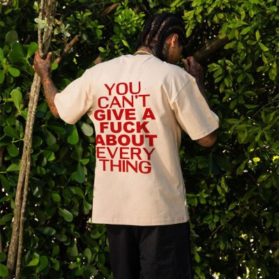 “You Can’t Give A F**K About Everything”Cotton T-shirts