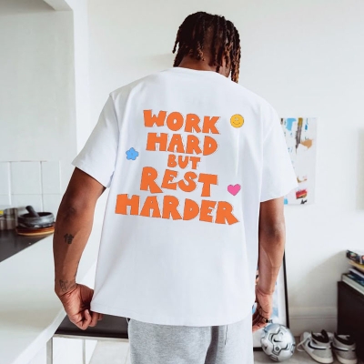 “Work Hard But Rest Harder”Cotton T-shirts