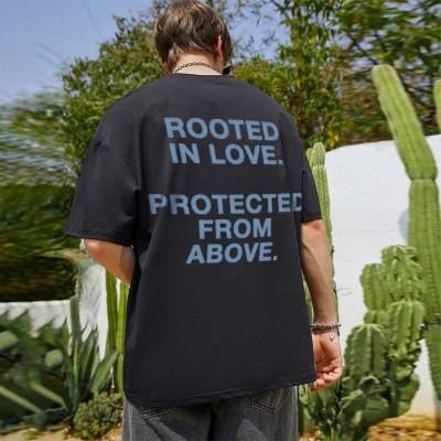 “Rooted In Love Protected From Above”Cotton T-shirts